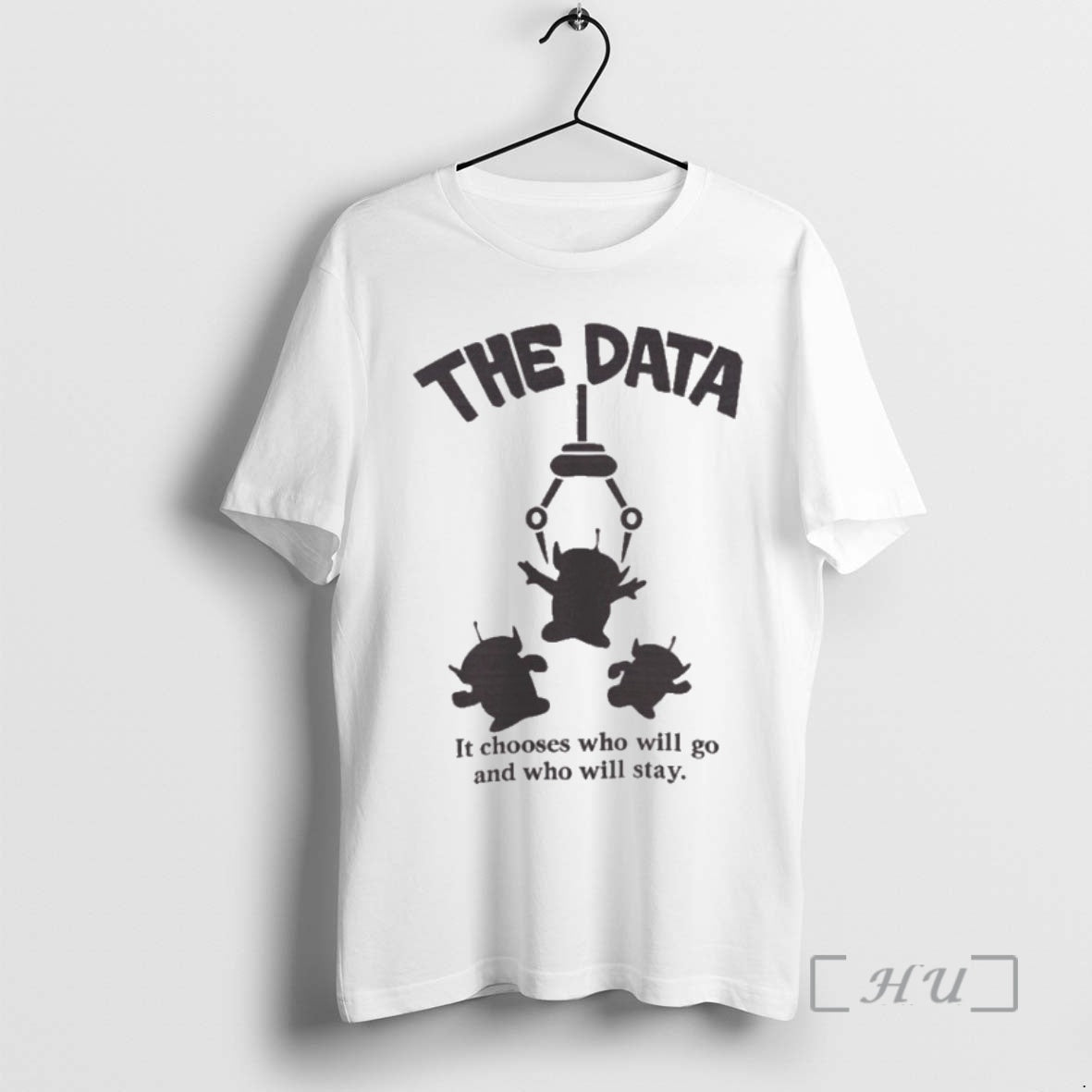Officials The Data It Chooses Who Will Go And Who Will Stay Premium T Shirts Hoodie, Sweatshirt | DripVista.com