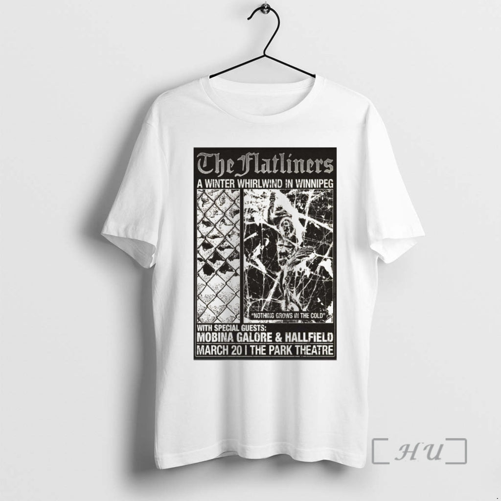Officials The Flatliners Nothing Grows In The Cold March 20 2026 Winnipeg Canada Premium T-Shirts, Hoodie, Sweatshirt