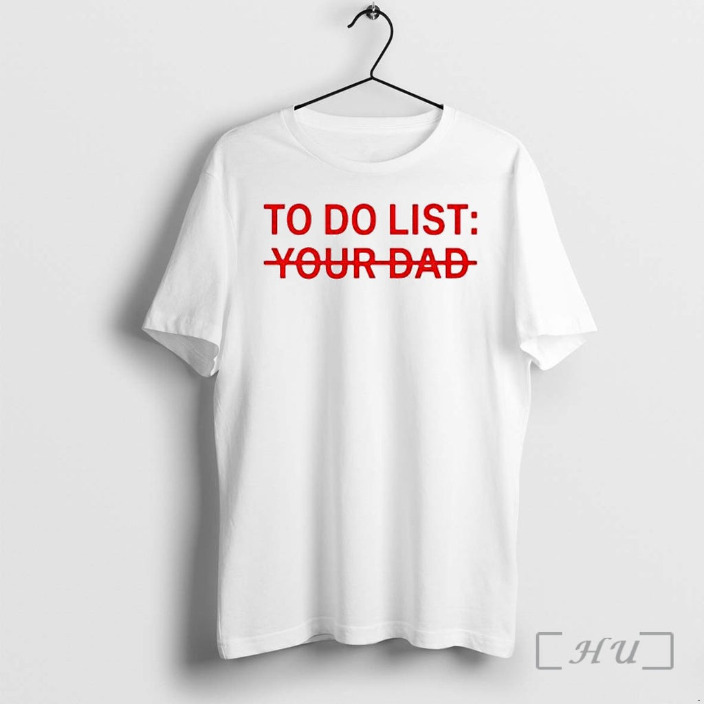 Officials To Do List Your Dad Sarcastic Comedy Humor