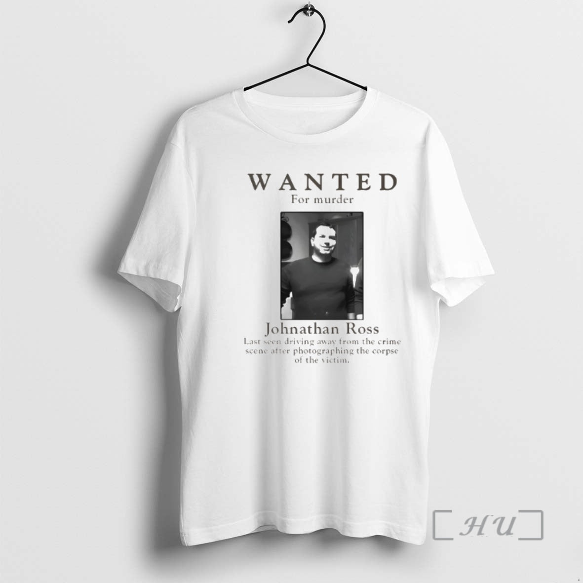 Officials Wanted For Murder Johnathan Ross T-Shirts, Hoodie, Sweatshirt | DripVista.com