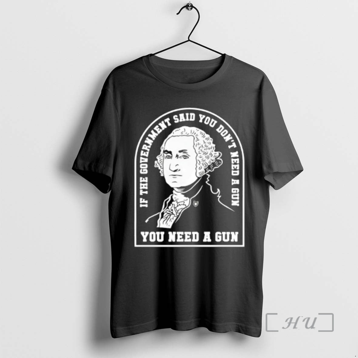 Officials Washington You Need A Gun If The Government Said You Dont Need A Gun T-Shirts, Hoodie, Sweatshirt | DripVista.com