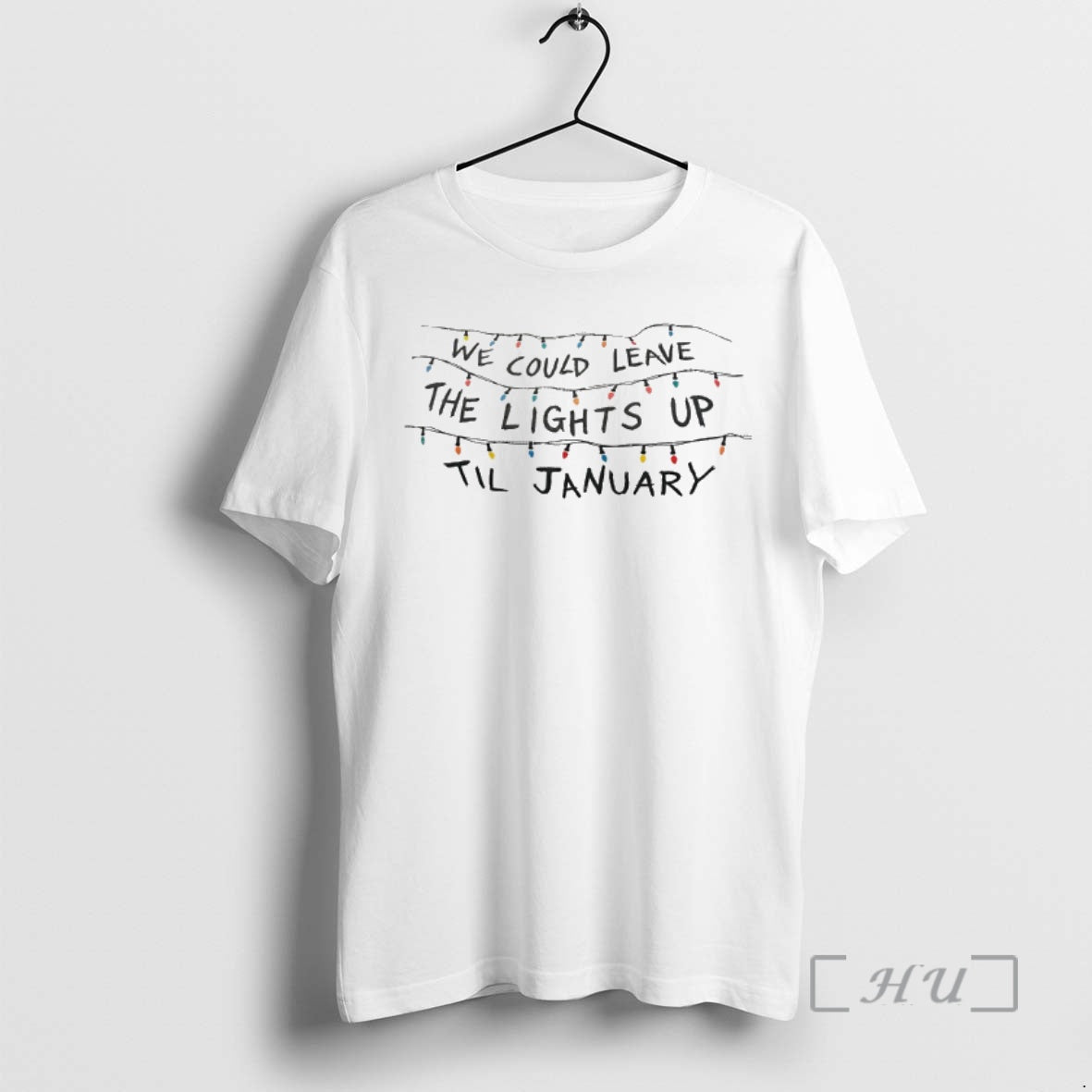 Officials We Could Leave The Lights Up Til January T-Shirts, Hoodie, Sweatshirt | DripVista.com
