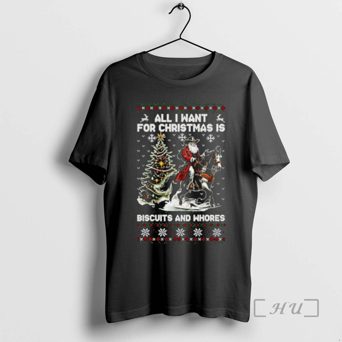 Officials Western Cowboy All I Want For Christmas Is Biscuits And Whores Premium T Shirts Hoodie, Sweatshirt | DripVista.com