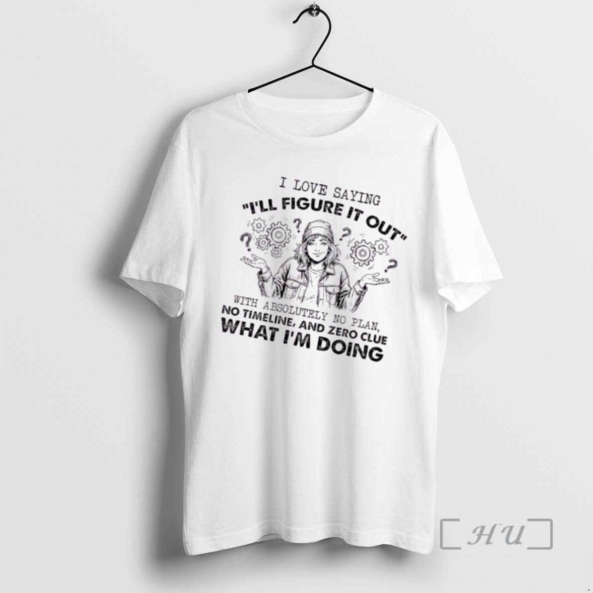 Officials Women I Love Saying Ill Figure It Out With Absolutely No Plan No Timeline T-Shirts, Hoodie, Sweatshirt