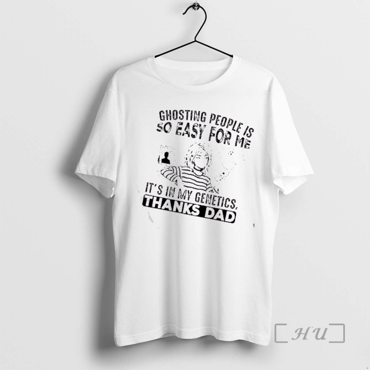 Officials Women Ghosting People Is So Easy For Me Its My Genetics Thanks Dad Premium T-Shirts, Hoodie, Sweatshirt