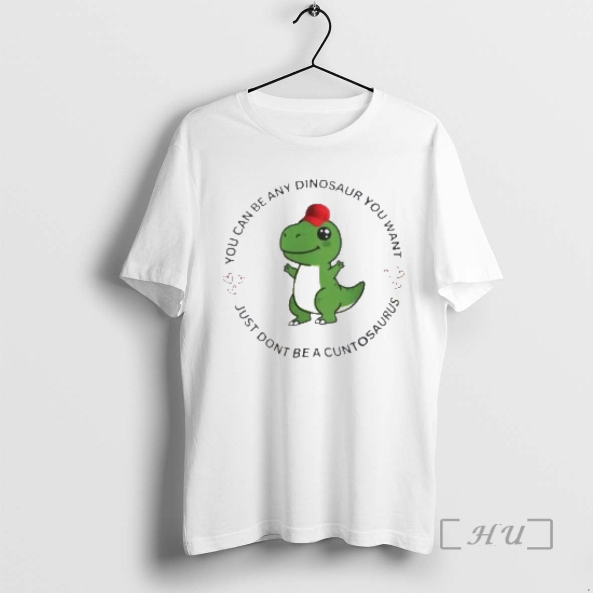 Officials You Can Be Any Dinosaur You Want Just Dont Be A Cuntosaurus Premium T-Shirts, Hoodie, Sweatshirt | DripVista.com