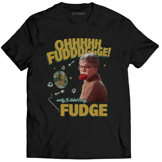 Oh Fudge Only I Didn't Say Fudge T Shirt, Christmas Lovers Story Movie Shirt