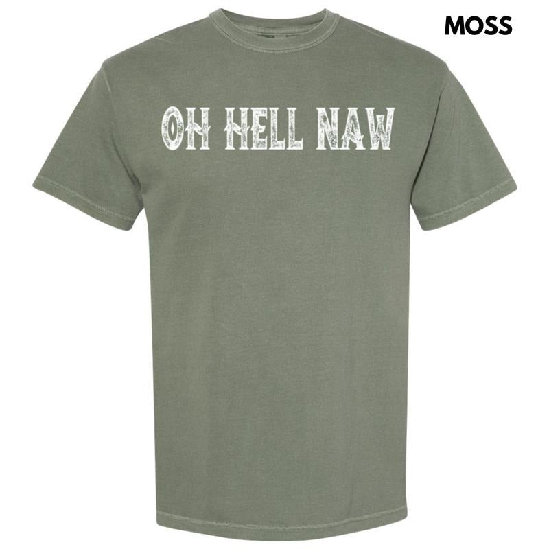 Oh Hell Naw Comfort Colors T-Shirt Hoodie, Sweatshirt | DripVista.com