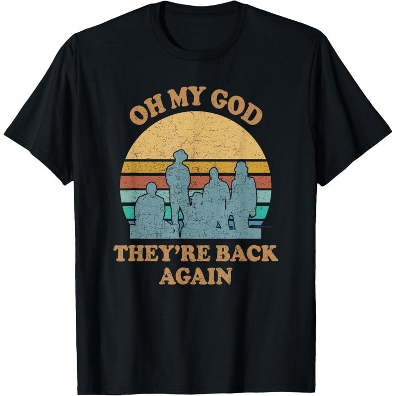 Oh My God Theyre Back Again Boy Band T-Shirt made in usa Hoodie, Sweatshirt | DripVista.com