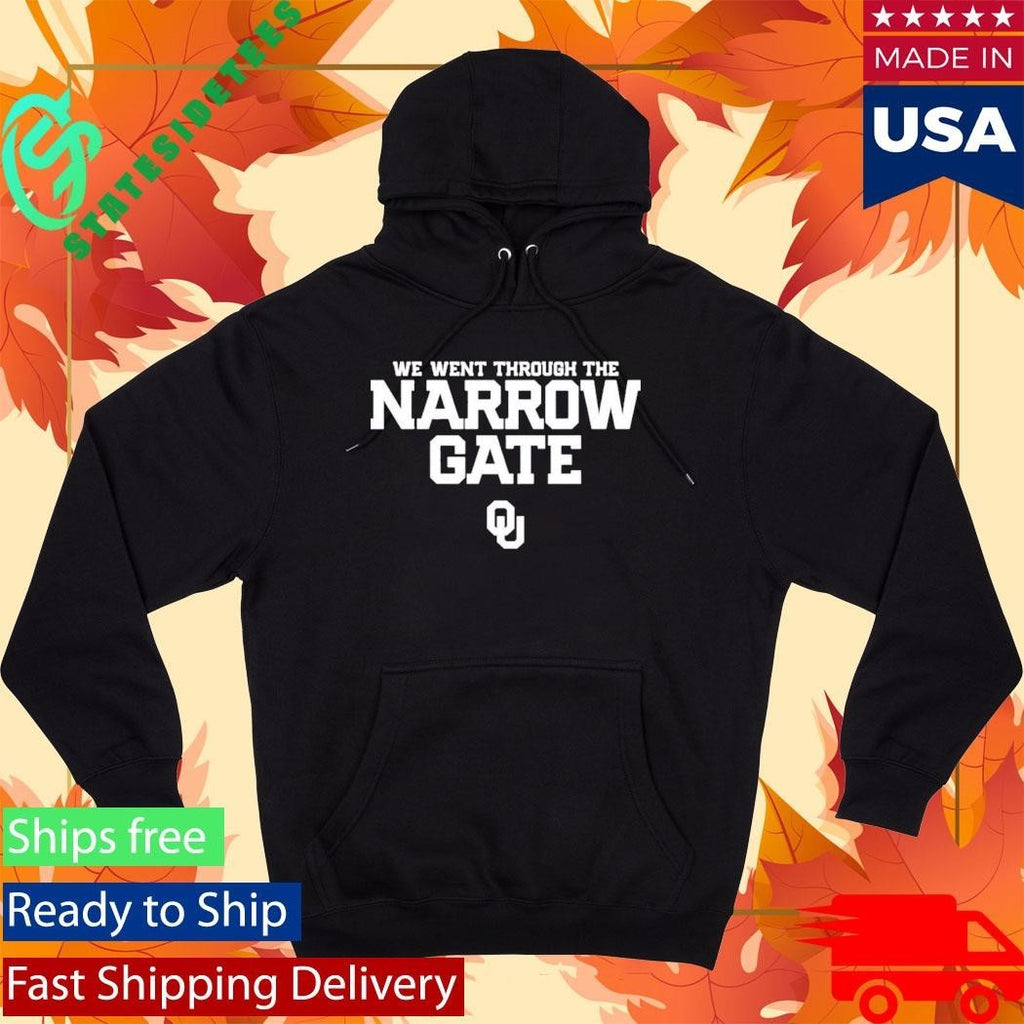 Oklahoma Sooners We Went Through The Narrow Gate Shirt
