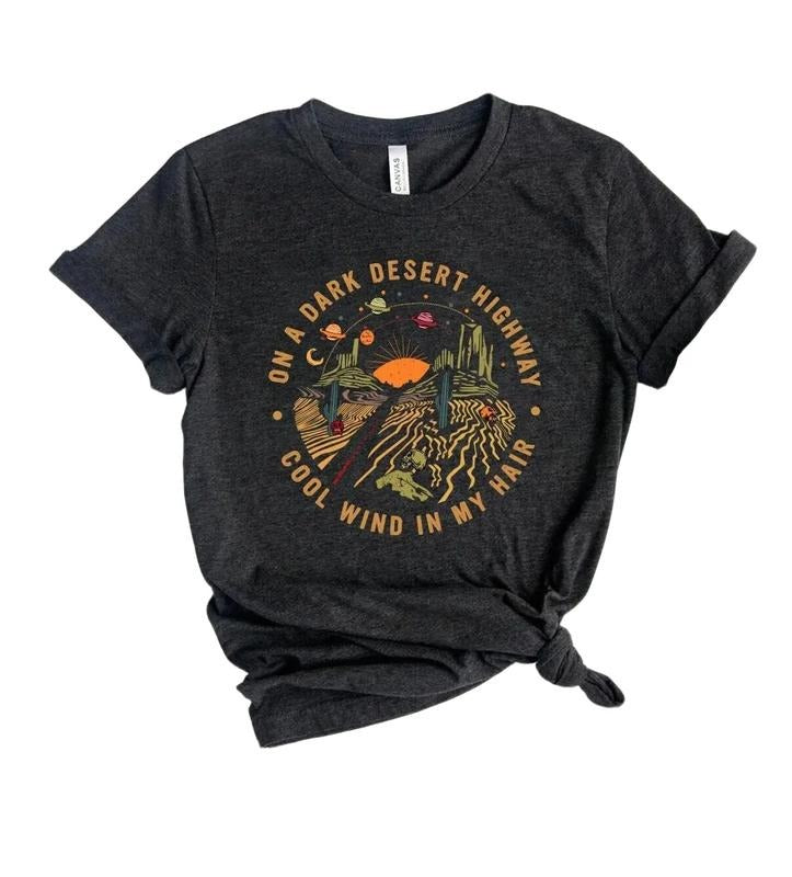 On A Dark Desert Highway Shirt, Adventure Shirt, Travel Shirt Hoodie, Sweatshirt | DripVista.com