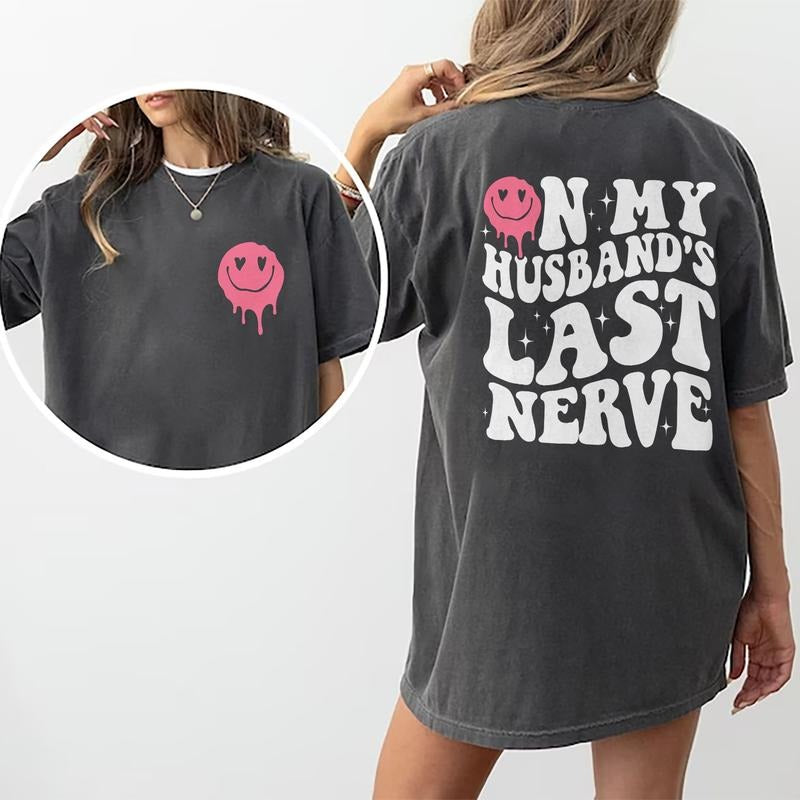 On My Husband's Last Nerve Shirt, Wife Life Tee, Wifey Women's Tops, Funny Women Double Sided Graphic Printed T-shirt,...