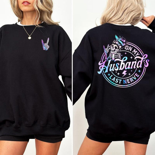 On My Husband's Last Nerve Skeleton 2-Sided Sweatshirt, Funny Wife Life Sweaters, Sarcastic Wifey Crewneck, Cute Wife Pullover, Long Sleeve Womenswear