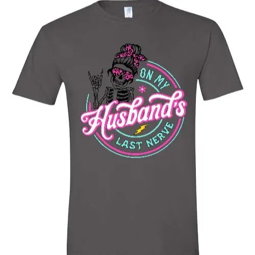 On My Husbands Last Nerve T Shirt Hoodie, Sweatshirt | DripVista.com