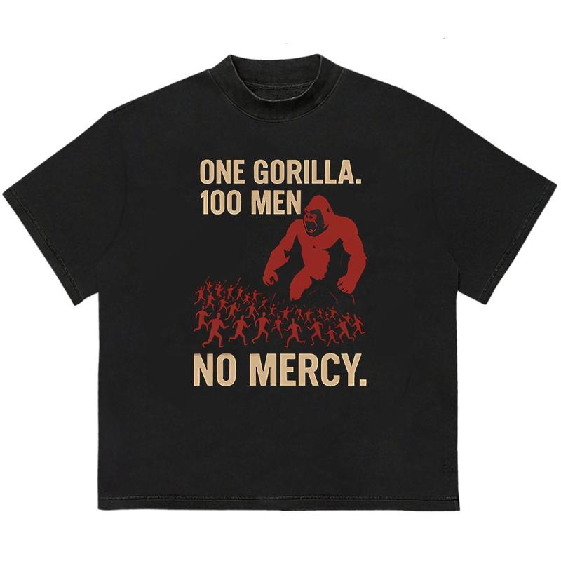 One Gorilla vs. 100 Men No Mercy T-Shirt Customizable Everyday Graphic Tee