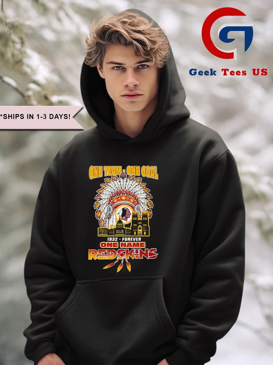 One Team One Goal One Name 1932 Forever Redskins Washington Commanders shirt