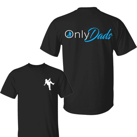 Only Dads Shirt, Playful Design for Proud Fathers, Fathers Day Shirts, Graphic Tee, For Men, For Women, Menswear