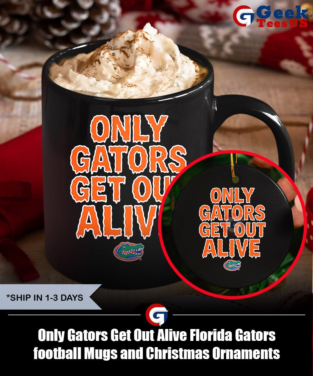 Only Gators Get Out Alive Florida Gators football shirt