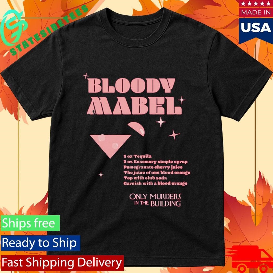 Only Murders In The Building Bloody Mabel Recipe Shirt