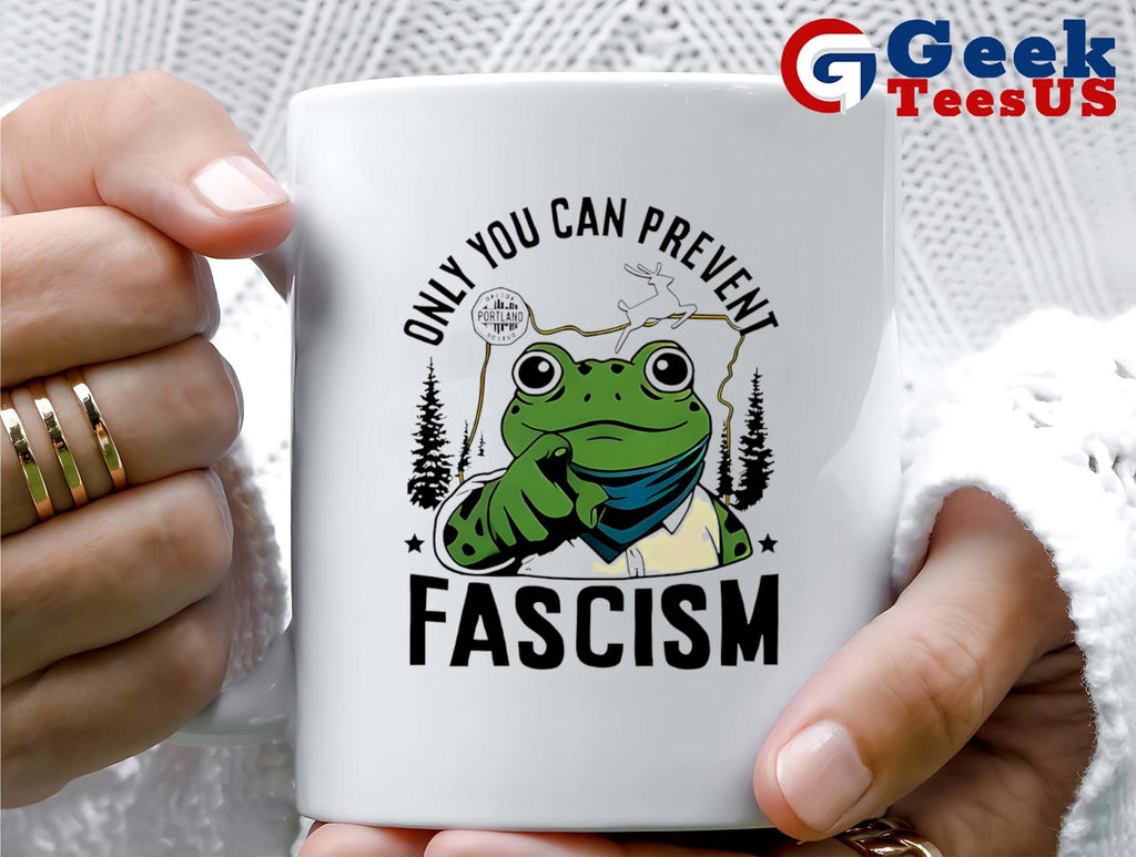 Only you can prevent Fascism Portland Frog Protest shirt