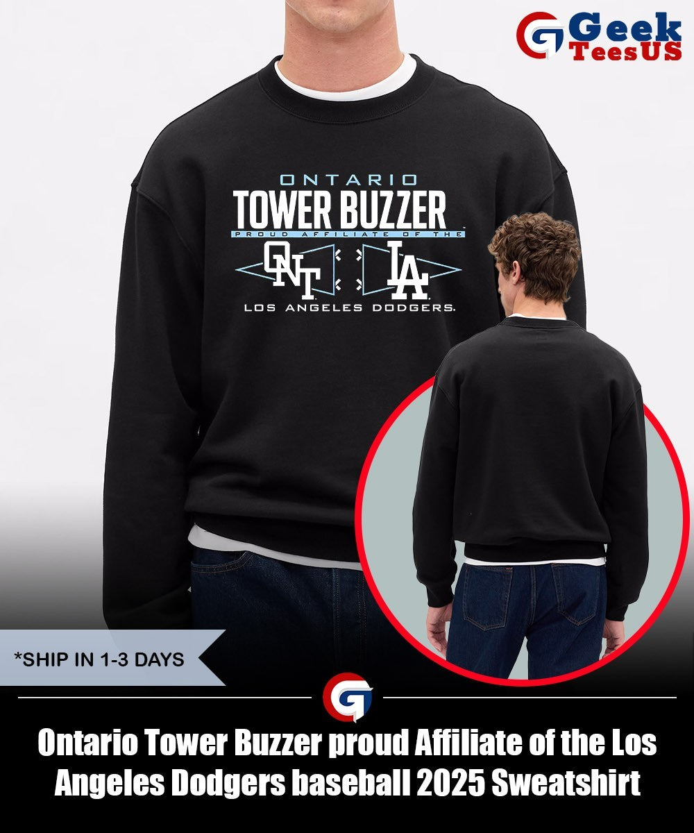 Ontario Tower Buzzer proud Affiliate of the Los Angeles Dodgers baseball 2025 shirt