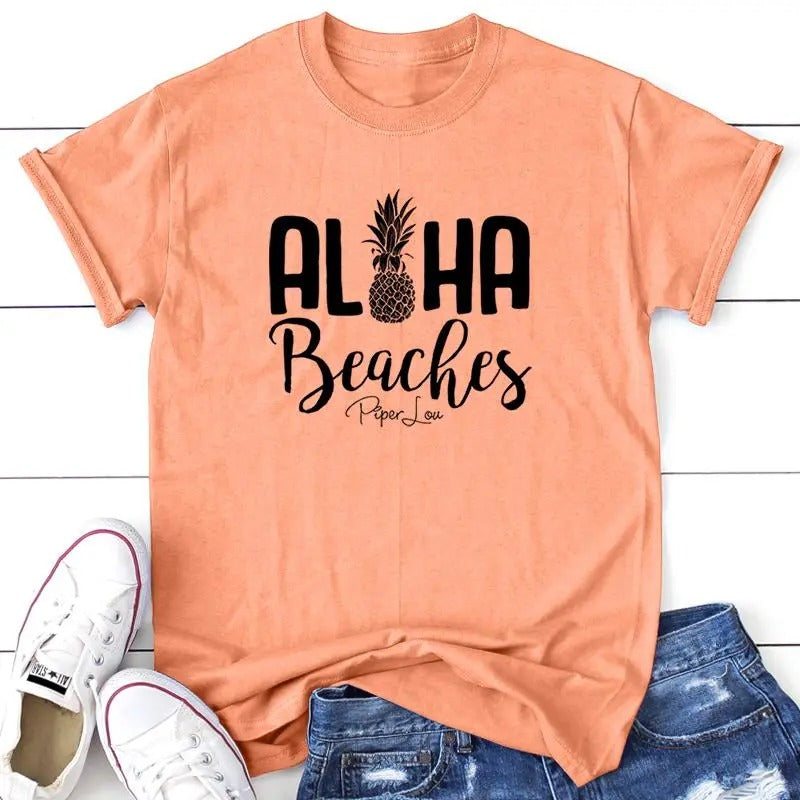 Aloha Beaches Apparel, Printed In The USA, Tee / Tank / V Neck Gray / White / Blue / Hot Pink / Orange, #sassy #cute...