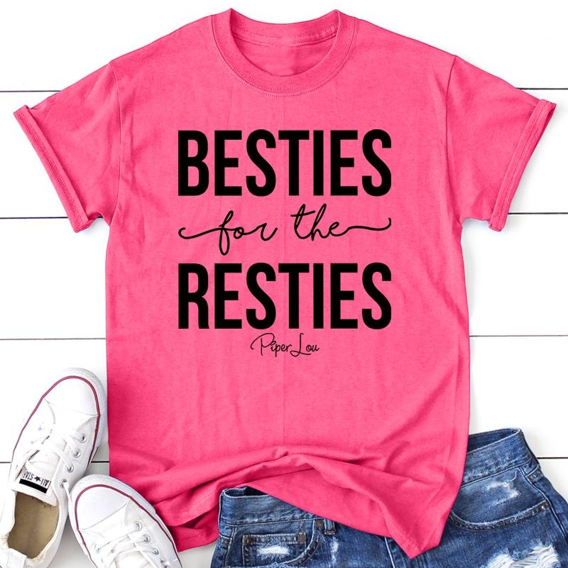 Besties For The Resties Apparel, Proudly Printed In The USA, Tee / Tank / V Neck Gray / White / Blue / Hot Pink / Orange, #sassy #cute #blackprint