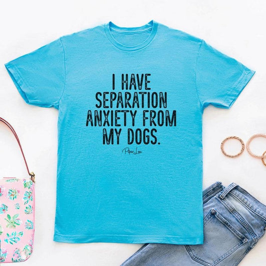 I Have Separation Anxiety From My Dogs Apparel, Printed In The USA, Tee / Tank / V Neck Gray / White / Blue / Hot Pink / Orange, #sassy #cute #blackprint