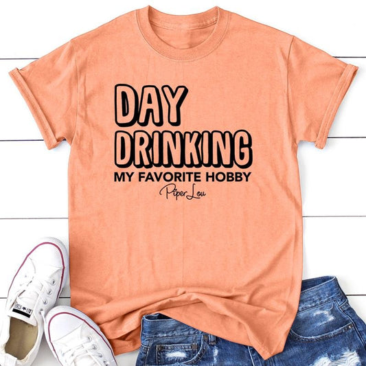 Day Drinking My Favorite Hobby Apparel, Proudly Printed In The USA, Tee / Tank / V Neck Gray / White / Blue / Hot Pink / Orange, #sassy #cute #blackprint