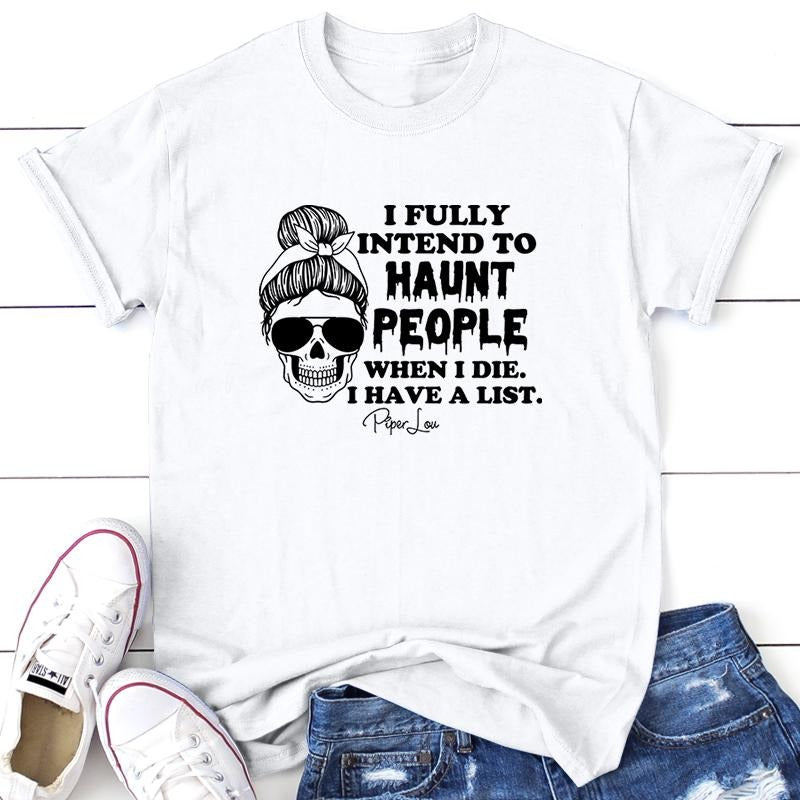 I Fully Intend To Haunt People Apparel, Proudly Printed In The USA, Tee / Tank / V Neck Gray / White / Blue / Hot Pink /...