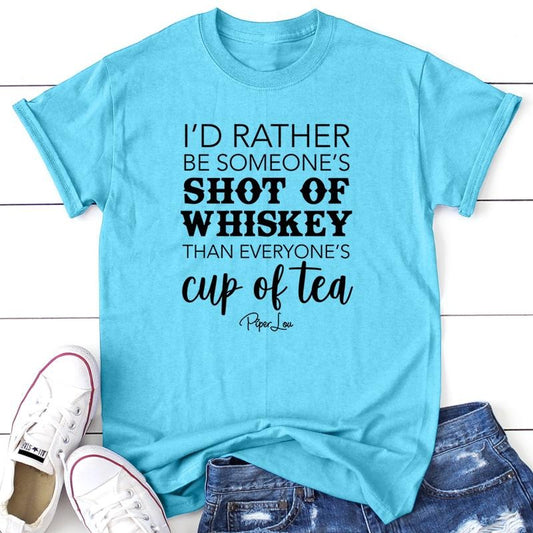 FLASH SALE | I'd Rather Be Someone's Shot Of Whiskey Apparel, Proudly Printed In The USA, Tee / Tank / V Neck Gray / White / Blue / Hot Pink / Orange, #sassy #cute #blackprint