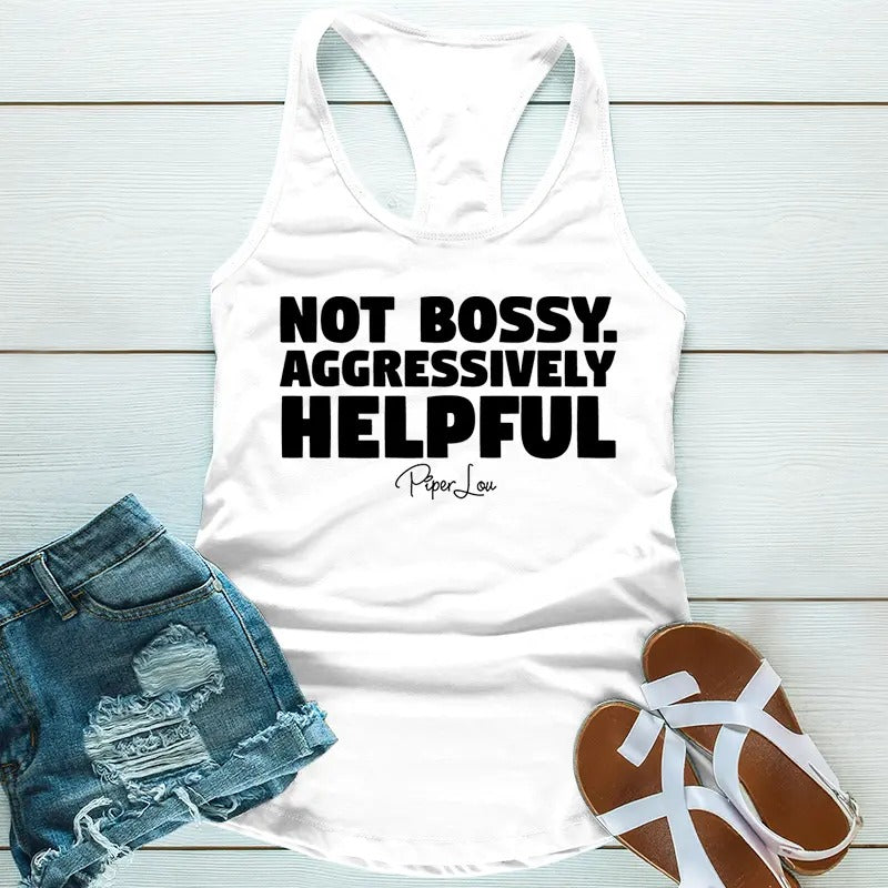 Not Bossy Aggressively Helpful Apparel, Proudly Printed In The USA, Tee / Tank / V Neck Gray / White / Blue / Hot Pink /...