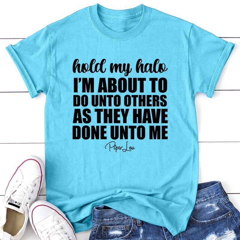 Hold My Halo Apparel, Printed In The USA, Tee / Tank / V Neck Gray / White / Blue / Hot Pink / Orange, #sassy #cute...