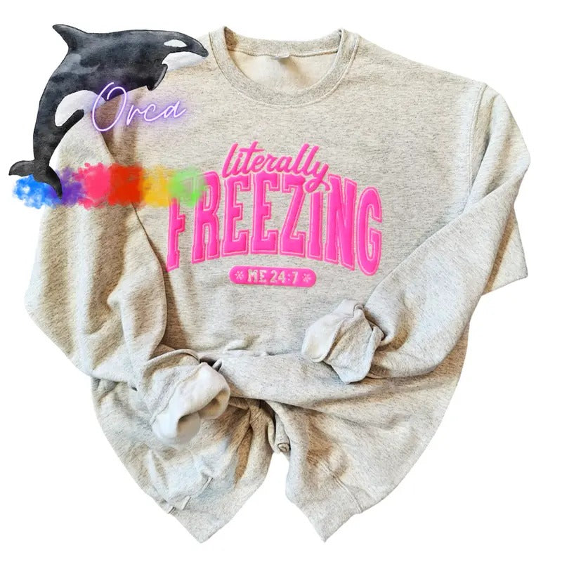 Orca ~ "LITERALLY FREEZING" Puff Super Soft Unisex Sweatshirts ~ Pullover  Womenswear T-Shirts, Hoodie | DripVista.com