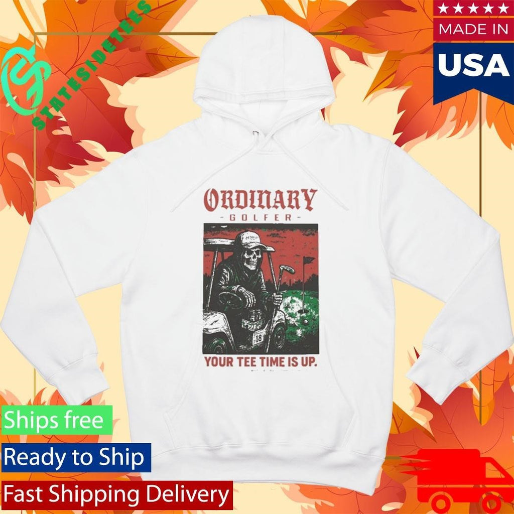Ordinary Golfer Time Is Up T-Shirt