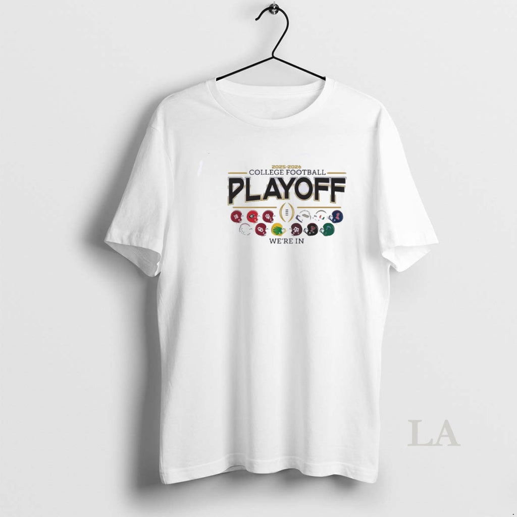 Original 12 Team Cfp 2025 26 Were In T-Shirts, Hoodie, Sweatshirt | DripVista.com