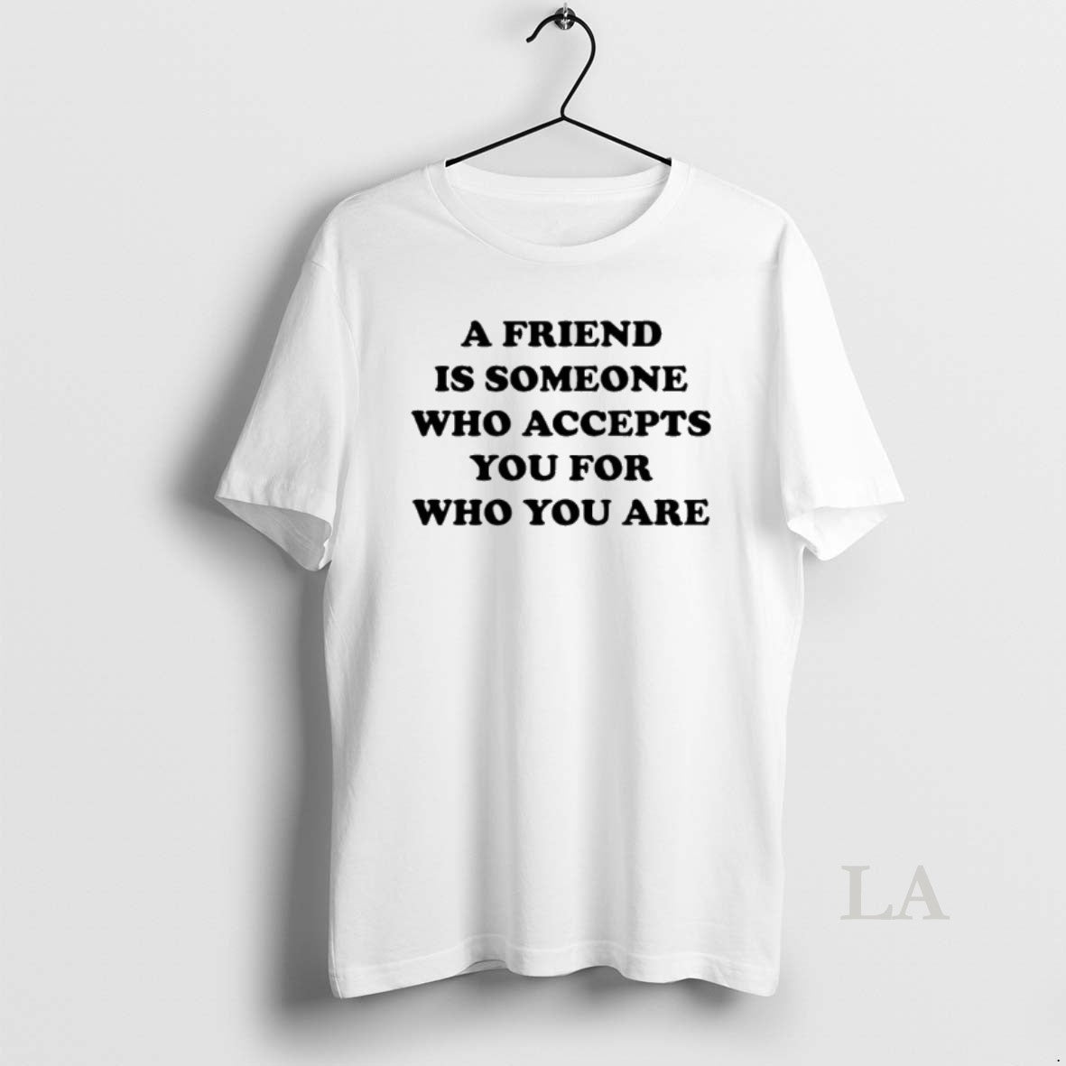 Original A Friend Is Someone Who Accepts You For Who You Are T-Shirts, Hoodie, Sweatshirt | DripVista.com