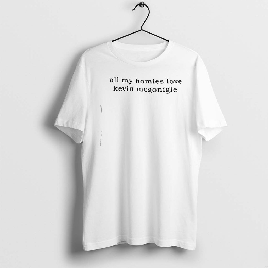 Original All My Homies Love Kevin Mcgonigle Tshirts Jpg