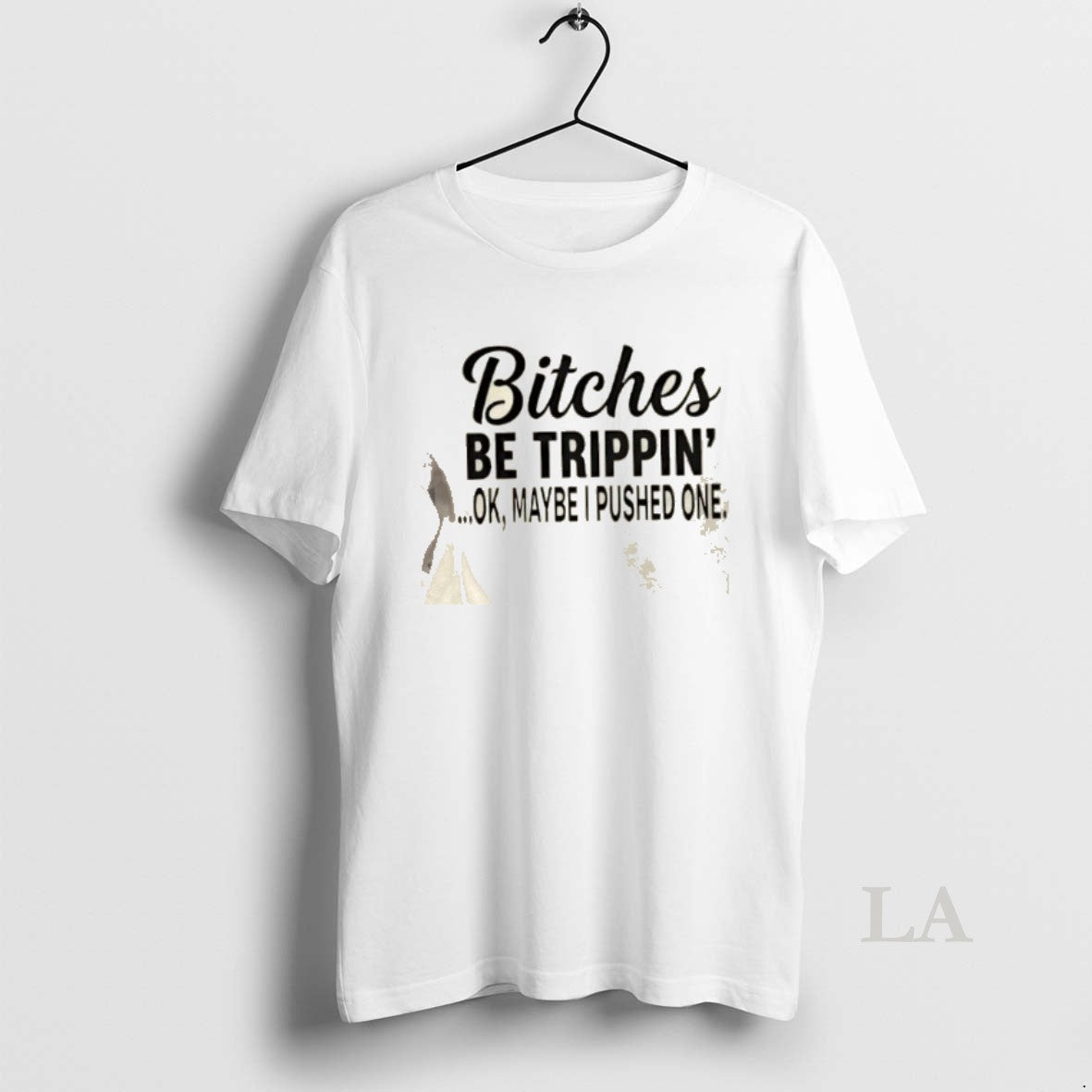 Original Bitches Be Trippin Ok Maybe I Pushed One T-Shirts, Hoodie, Sweatshirt | DripVista.com