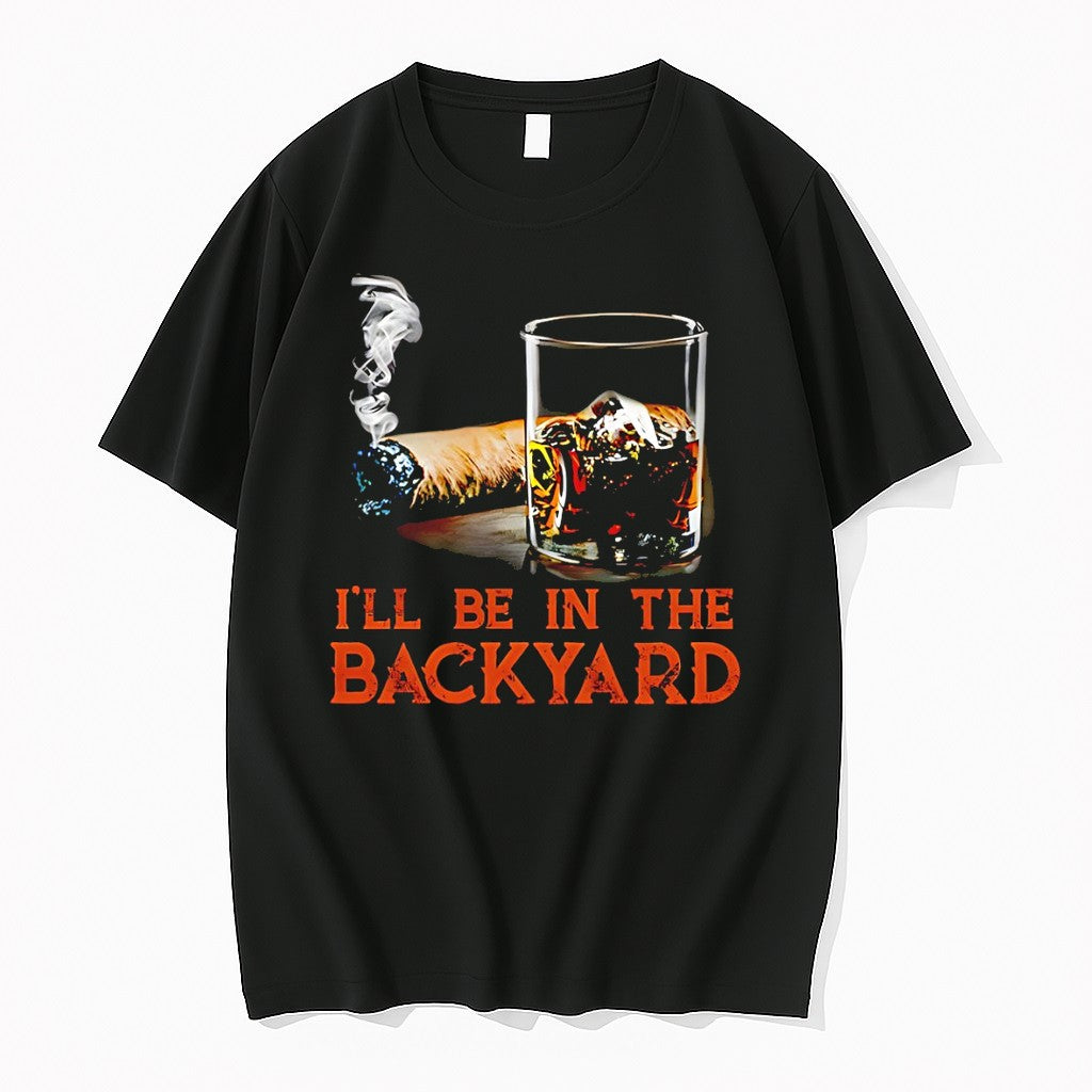 Original Cigar Ill Be In The Backyard Tshirts Jpg