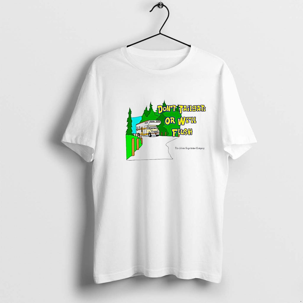 Original Dont Tailgate Or Well Flush Jolene Sugarbaker Company Travel Humor Tshirts