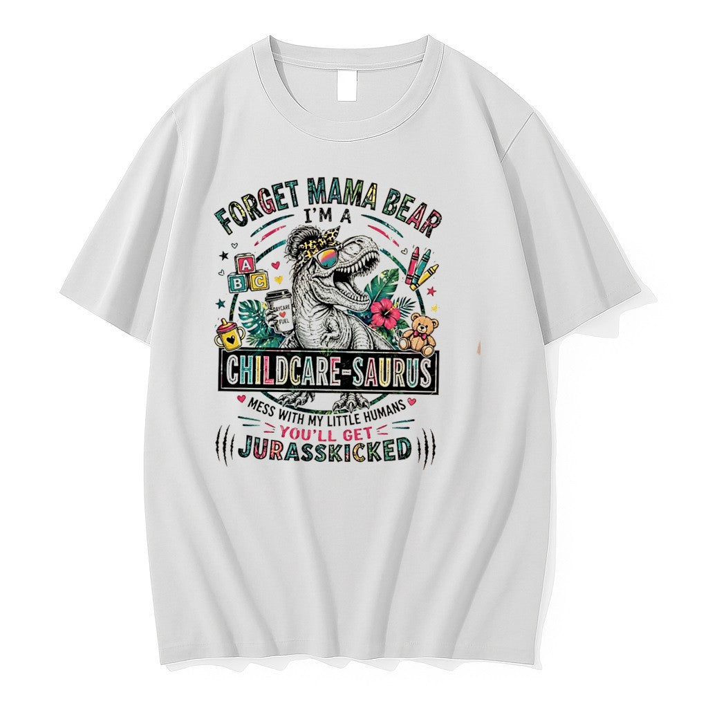 Original Forget Mama Bear Im A Childcare Saurus Mess With My Little Humans Tee Tshirts
