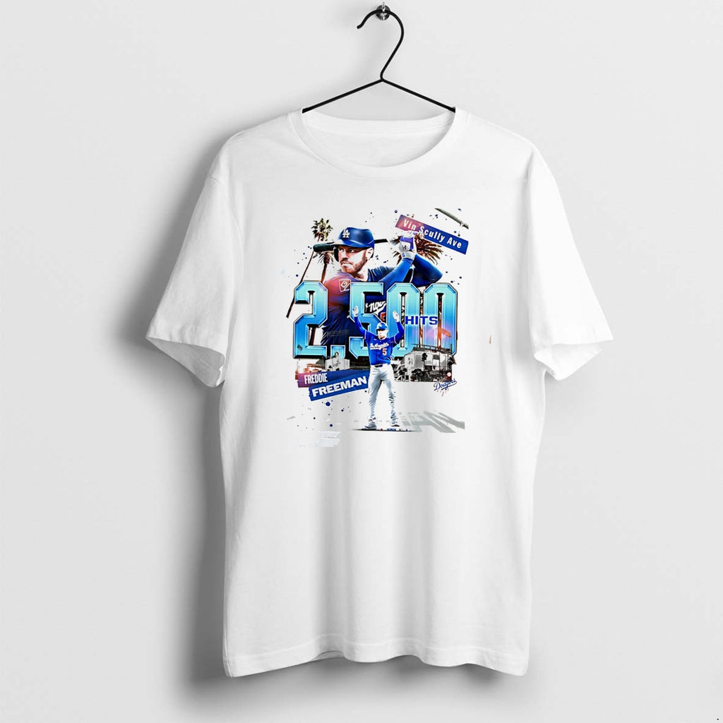 Original Freddie Freeman Los Angeles Dodgers On Your 2500th Hit Tee Tshirts Jpg