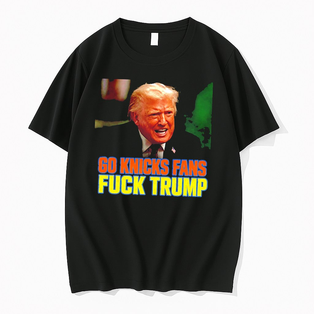 Original Go Knicks Fans Fuck Trump Tee Tshirts Jpg