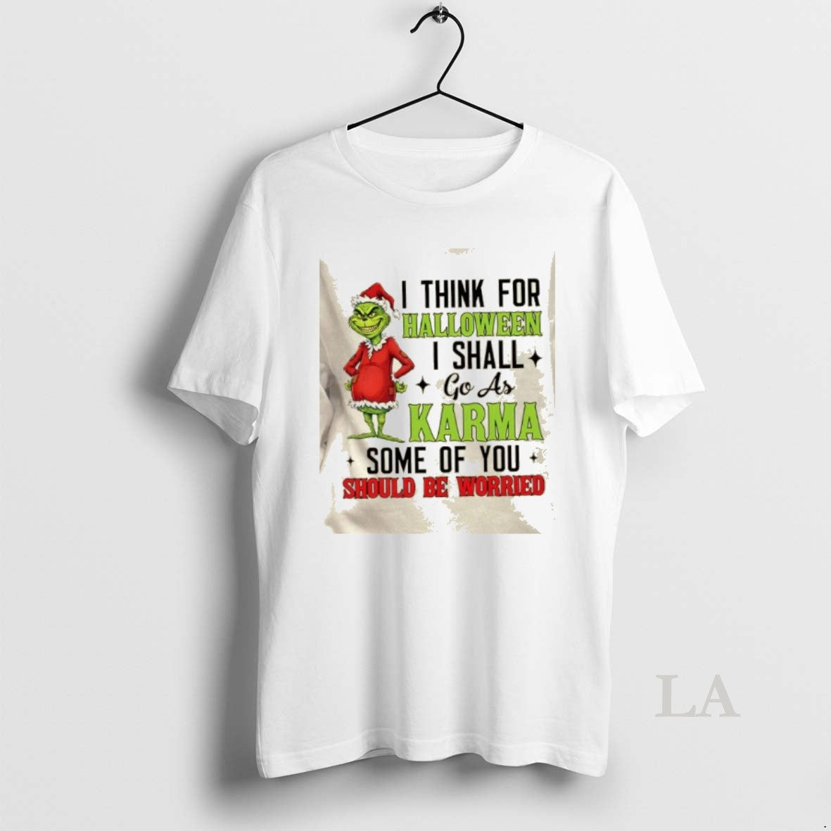Original Grinch I Think For Halloween I Shall Go As Karma Some Of You Should T-Shirts, Hoodie, Sweatshirt | DripVista.com