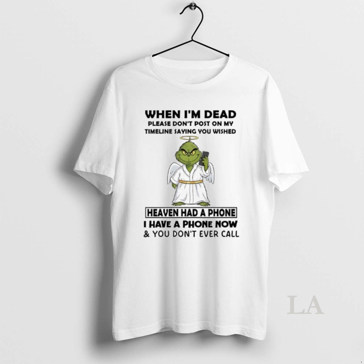Original Grinch Timeline Saying You Wished Heaven Had A Phone I Have A Phone Now T-Shirts, Hoodie, Sweatshirt | DripVista.com