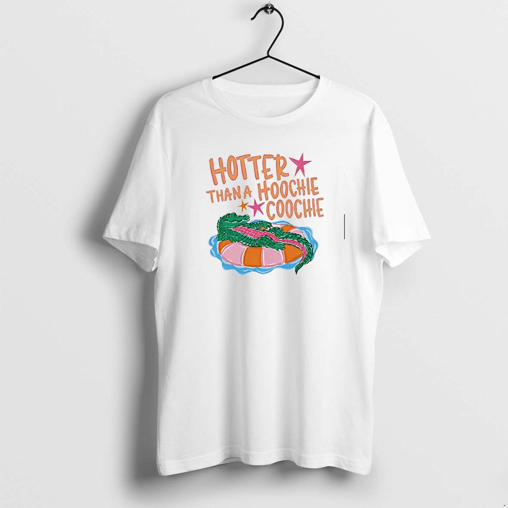 Original Hotter Than A Hoochie Coochie Alligator Pool Float Summer Vacation Tshirts