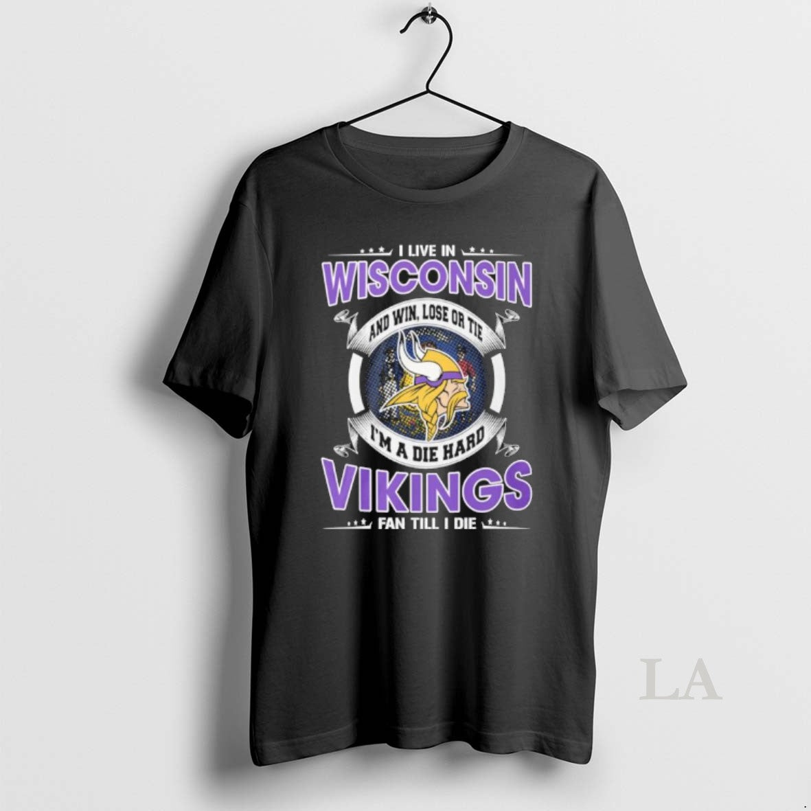 Original I Live In Wisconsin And Win Lose Or Tie Im A Die Hard Minnesota T-Shirts, Hoodie, Sweatshirt | DripVista.com