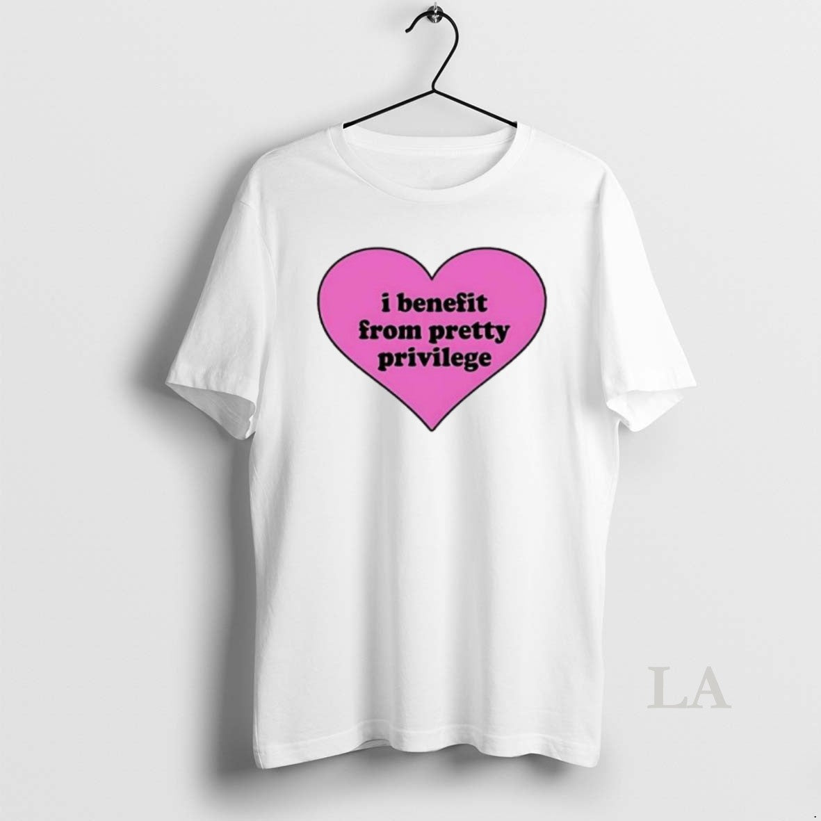 Original I Benefit From Pretty Privilege Pink Heart