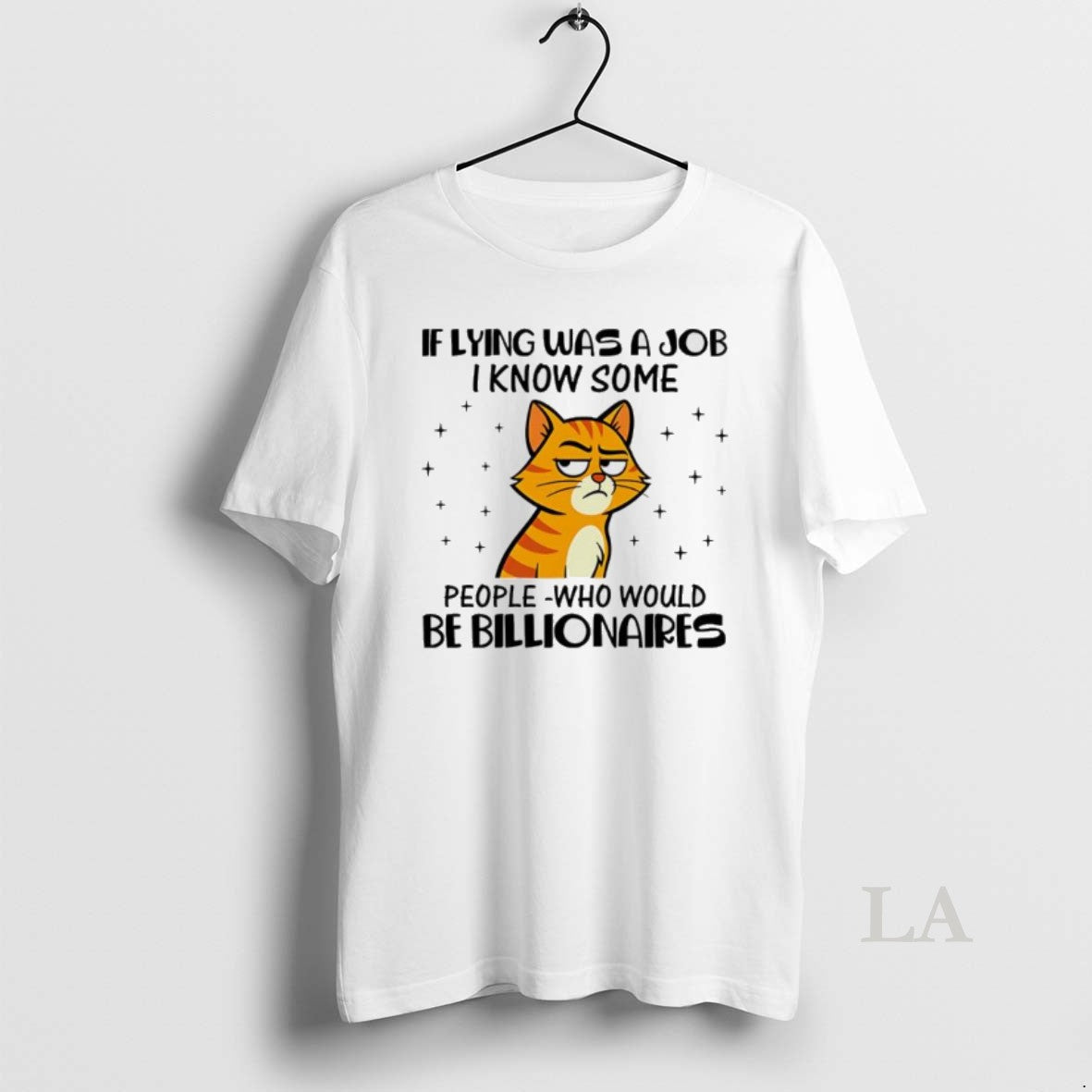 Original If Lying Was A Job I Know Some People Who Would Be Billionaires T-Shirts, Hoodie, Sweatshirt | DripVista.com